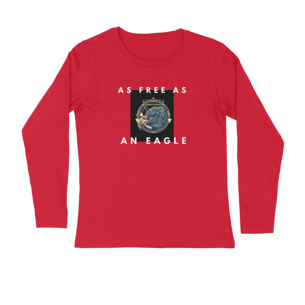 Full Sleeves Round Neck (Men) - As Free As An Eagle (5 Colours)