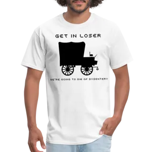 “Get In Loser”-Unisex Classic T-Shirt